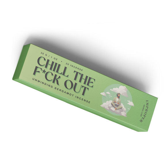 Chill the F*ck Out Incense