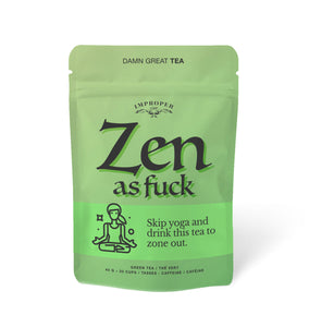 Zen As Fuck Loose Leaf Green Tea