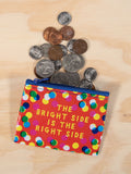 Blue Q The Bright Side Is The Right Side Coin Purse