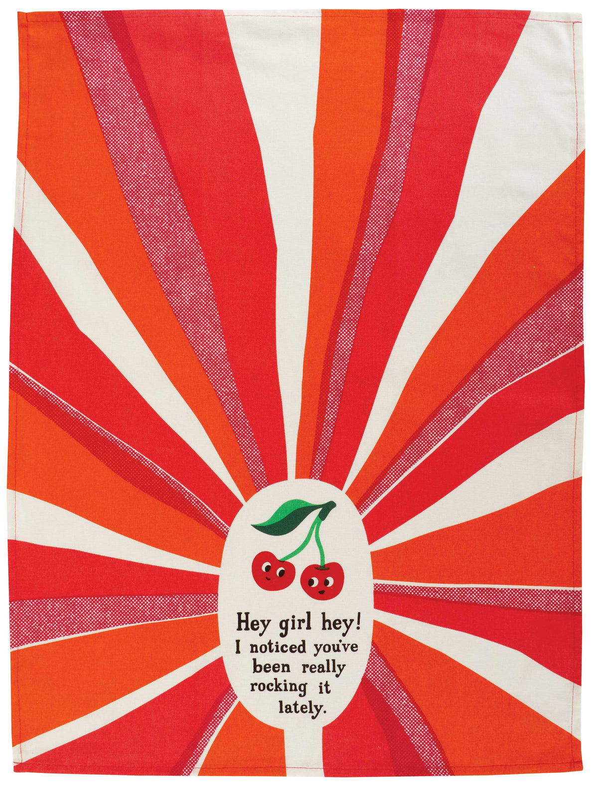 Blue Q Hey Girl Hey! I Noticed You've Been Really Rocking It Lately Dish Towel