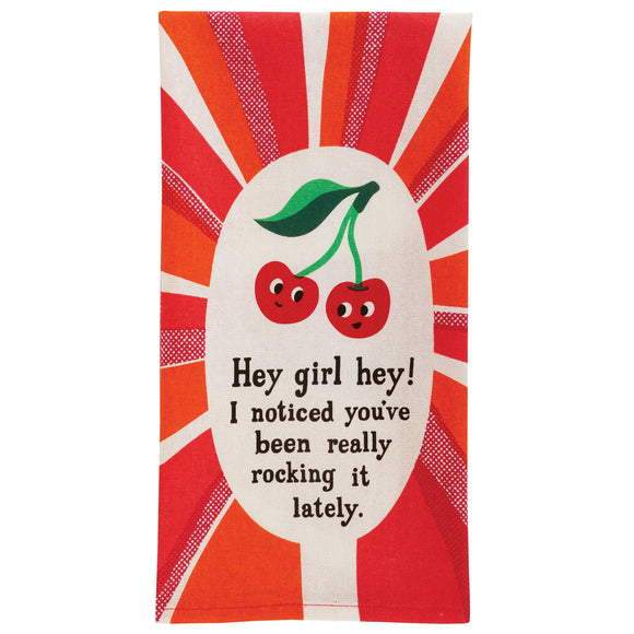 Blue Q Hey Girl Hey! I Noticed You've Been Really Rocking It Lately Dish Towel