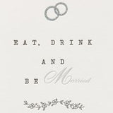 Eat, Drink And Be Married Wedding Card