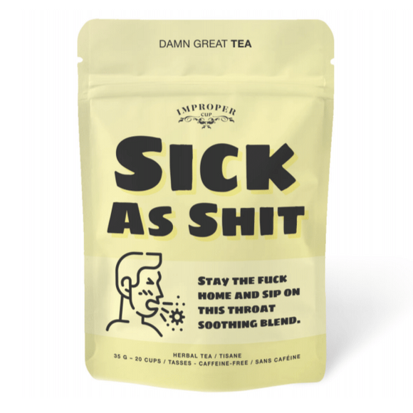 Sick As Shit Loose Leaf Herbal Tea