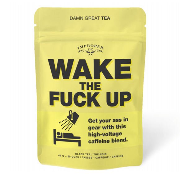 Wake The Fuck Up Loose Leaf Black Tea