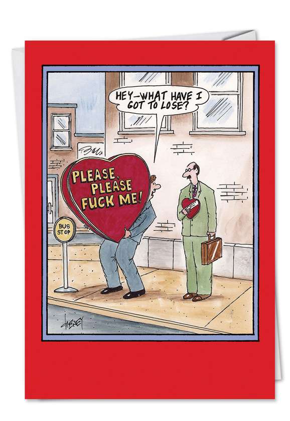 What Have I Got To Lose Funny Valentine's Day Card