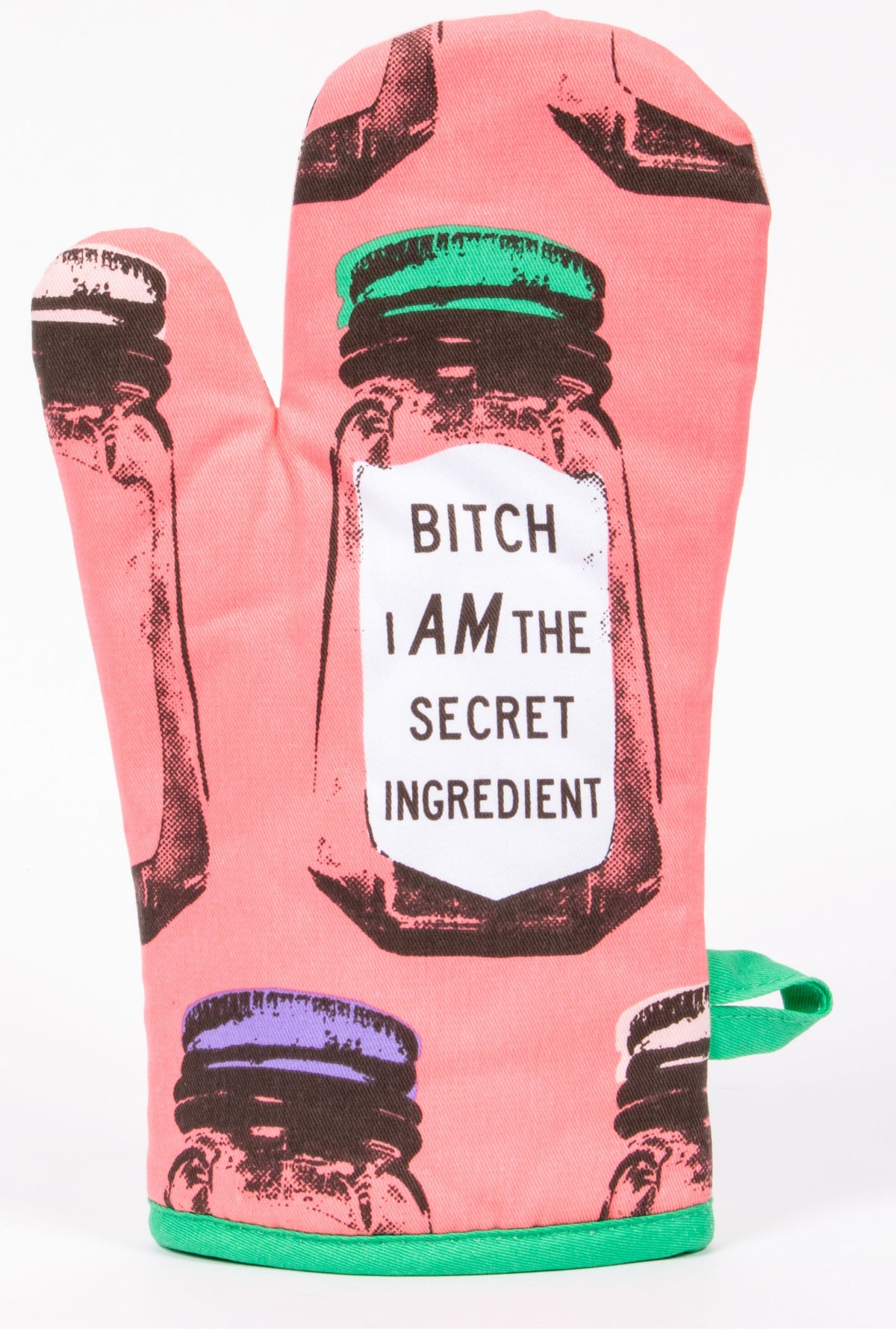 Bitch I Am The Secret Ingredient Oven Mitt