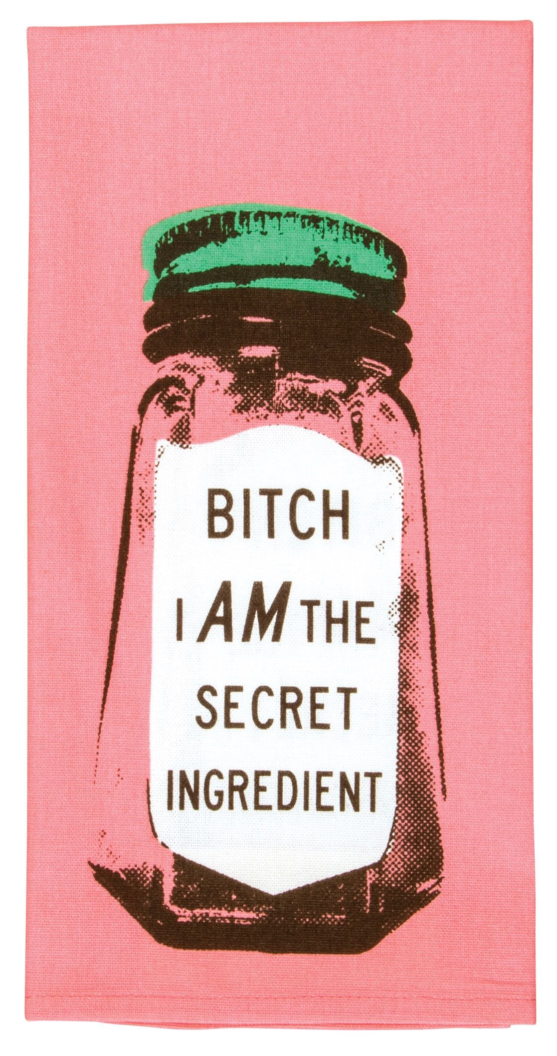Bitch I Am The Secret Ingredient Dish Towel