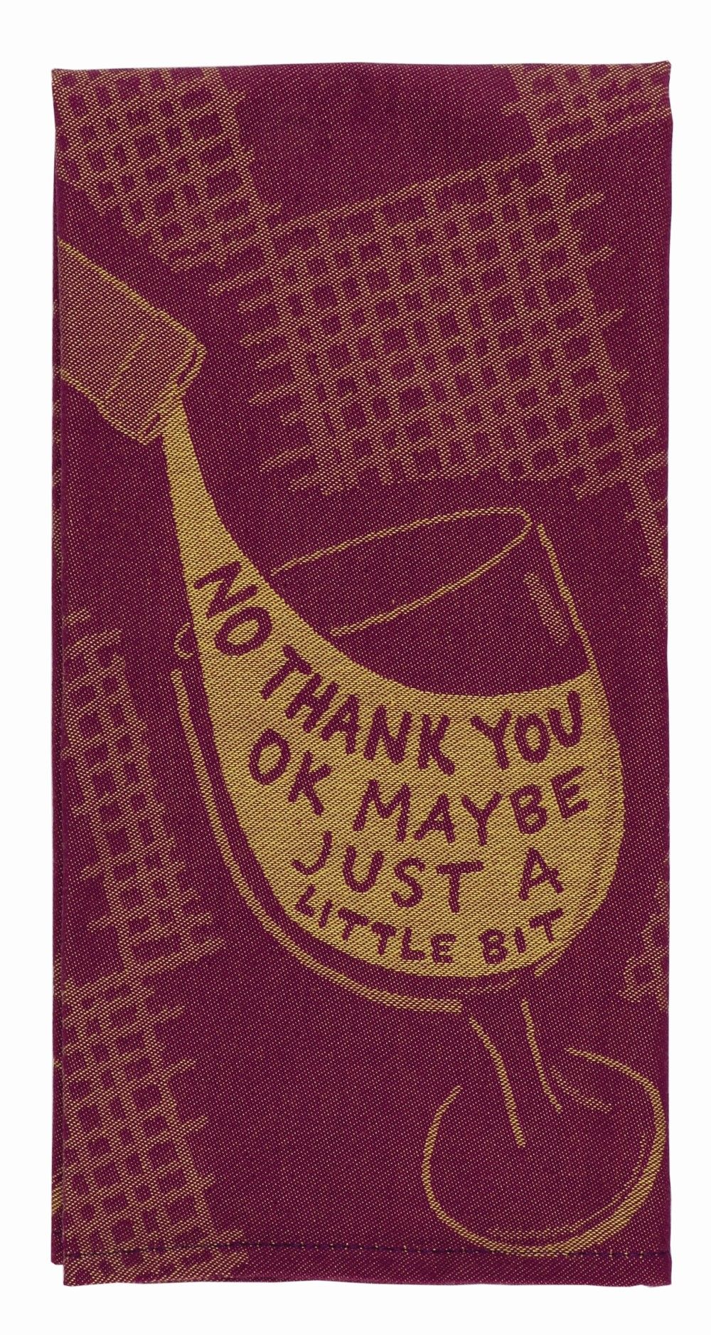 No Thank You OK Maybe Just A Little Bit Jacquard Dish Towel