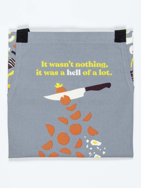 It Wasn't Nothing It Was A Hell Of A Lot Apron
