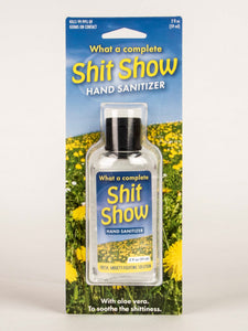What A Complete Shit Show Hand Sanitizer